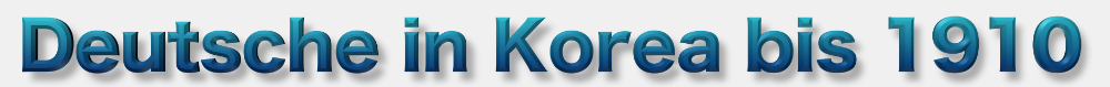 Deutsche in Korea bis 1910